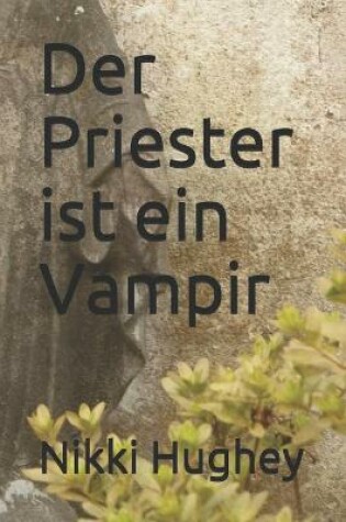 Cover of Der Priester ist ein Vampir