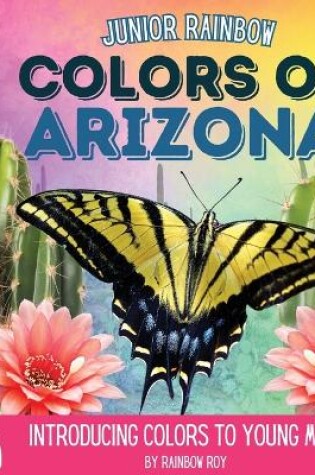 Cover of Junior Rainbow, Colors of Arizona