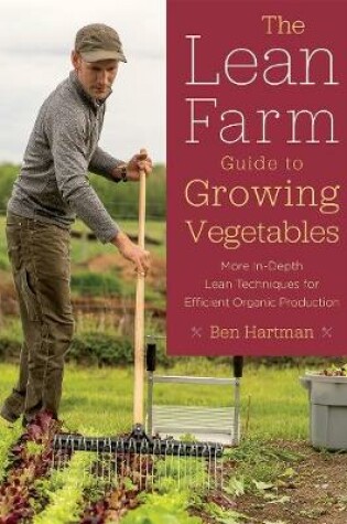 Cover of The Lean Farm Guide to Growing Vegetables