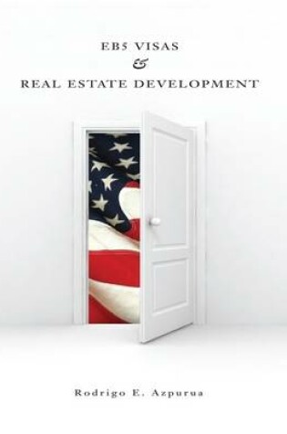 Cover of EB5 Visas & Real Estate Development