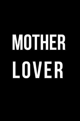 Book cover for Mother Lover