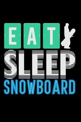 Book cover for Eat, Sleep, Snowboard