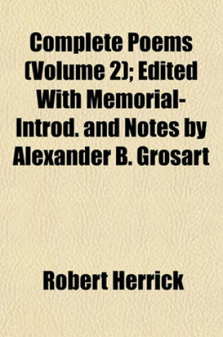 Cover of Complete Poems (Volume 2); Edited with Memorial-Introd. and Notes by Alexander B. Grosart