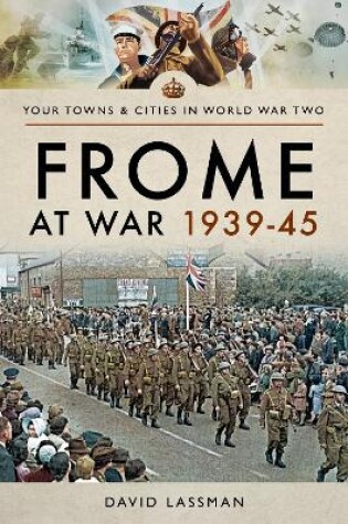 Cover of Frome at War 1939-45