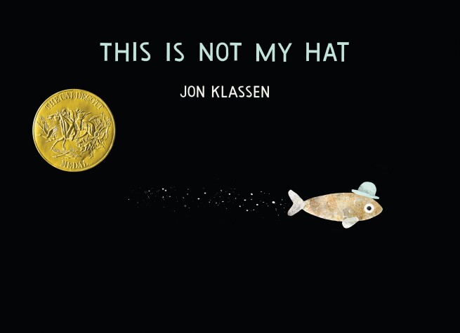This Is Not My Hat by Klassen Jon
