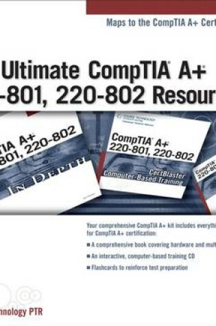Cover of The Ultimate Comptia A+ 220-801 220-802 Resource Kit