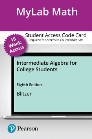 Cover of MyLab Math with Pearson eText -- Access Card -- for Intermediate Algebra for College Students (18-Weeks)