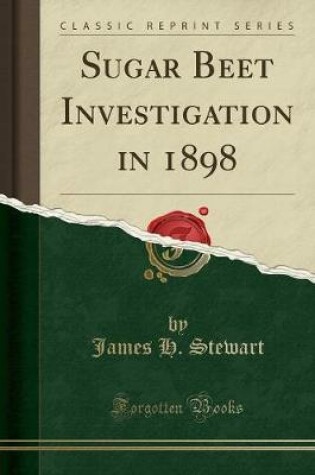 Cover of Sugar Beet Investigation in 1898 (Classic Reprint)