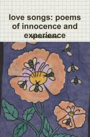 Cover of Love Songs: Poems of Innocence and Experience