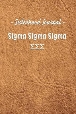 Book cover for Sisterhood Journal Sigma Sigma Sigma