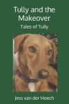 Book cover for Tully and the Makeover