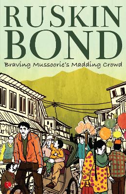 Book cover for Braving Mussoorie's Madding Crowd
