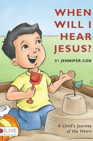 Cover of When Will I Hear Jesus?