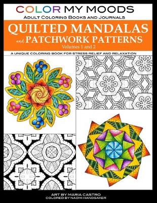 Book cover for Color My Moods Adult Coloring Books and Journals Quilted Mandalas and Patchwork Patterns (Volumes 1 and 2)