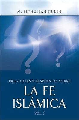 Book cover for Preguntas y Respuestas Sobre la Fe Islamica, Volume 2