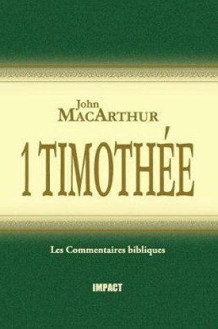 Cover of 1 Timoth e (the MacArthur New Testament Commentary - 1 Timothy)