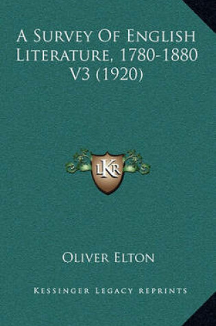 Cover of A Survey of English Literature, 1780-1880 V3 (1920)