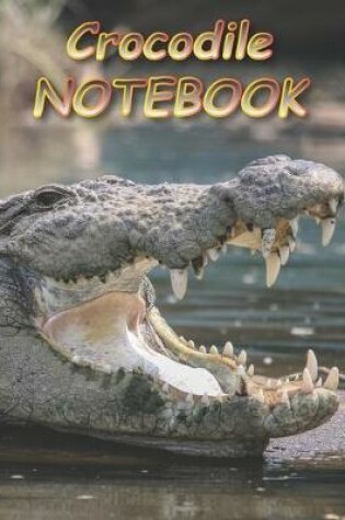 Cover of Crocodile NOTEBOOK