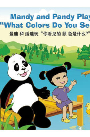 Cover of Mandy and Pandy Play "What Colors Do You See?"