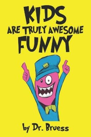 Cover of Kids are truly awesome Funny