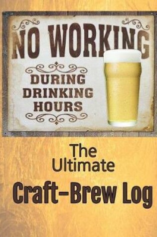 Cover of The Ultimate Craft-Brew Log