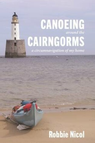 Cover of Canoeing Around the Cairngorms