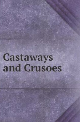 Cover of Castaways and Crusoes