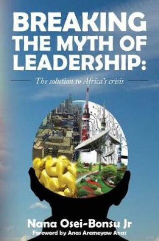 Cover of Breaking the myth of Leadership