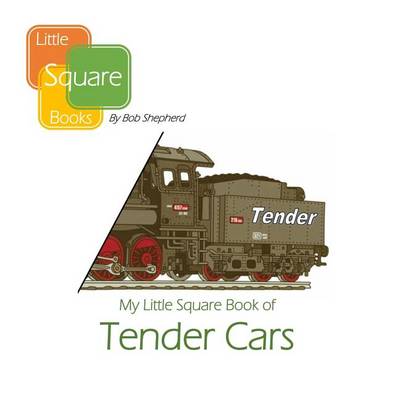 Book cover for My Little Square Book of Tender Cars