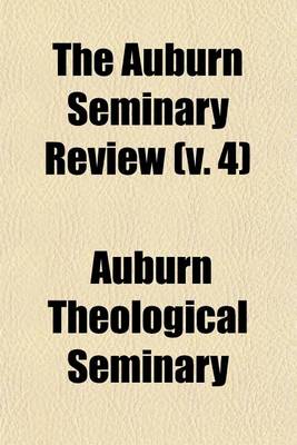 Book cover for The Auburn Seminary Review (Volume 4)