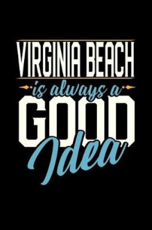 Cover of Virginia Beach Is Always a Good Idea