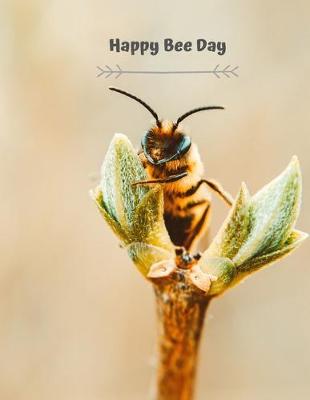 Book cover for Happy Bee Day Notebook