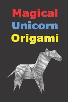 Book cover for Magical Unicorn Origami