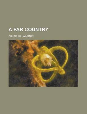 Book cover for A Far Country - Volume 3