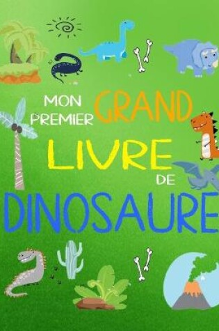 Cover of Mon Premier Grand Livre De Dinosaure