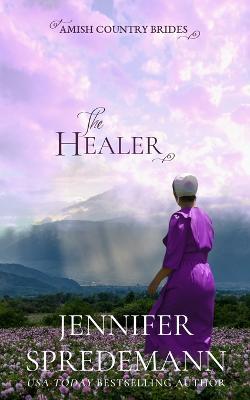 Cover of The Healer (Amish Country Brides)