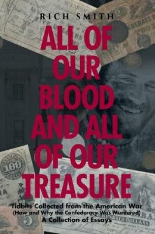 Cover of All of Our Blood and All of Our Treasure