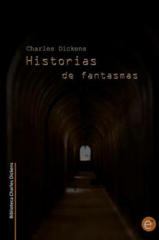 Cover of Historias de fantasmas (Biblioteca Charles Dickens)