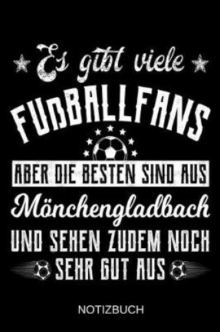 Cover of Es gibt viele Fußballfans aber die besten sind aus Mönchengladbach und sehen zudem noch sehr gut aus