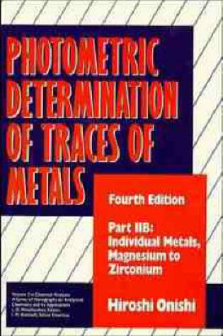 Cover of Photometric Determination of Traces of Metals, Part 2B