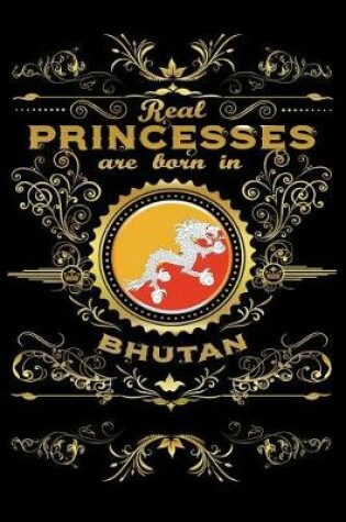 Cover of Real Princesses Are Born in Bhutan