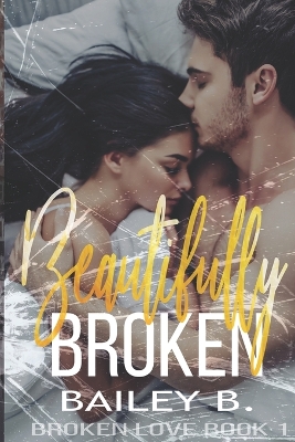 Book cover for Beautifully Broken