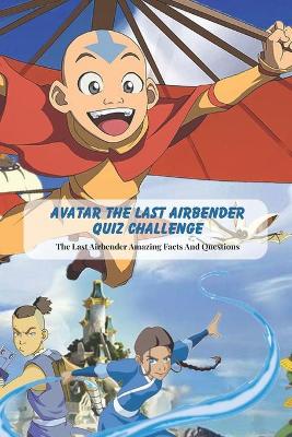 Book cover for Avatar the Last Airbender Quiz Challenge