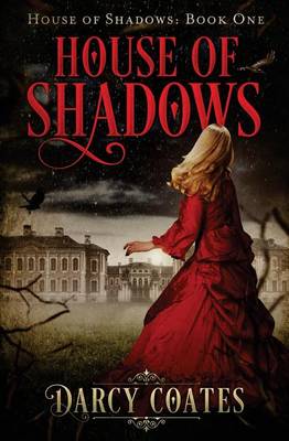 House of Shadows by Darcy Coates