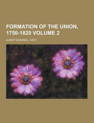 Book cover for Formation of the Union, 1750-1820 Volume 2