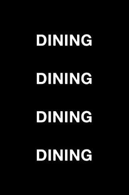 Book cover for Dining Dining Dining Dining