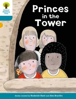Book cover for Oxford Reading Tree Biff, Chip and Kipper Stories Decode and Develop: Level 9: Princes in the Tower