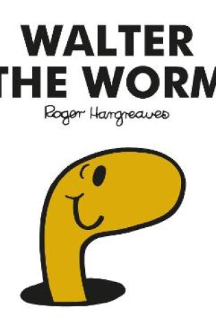 Cover of Mr. Men Walter the Worm