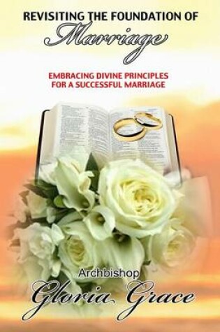 Cover of Revisiting the Foundation of Marriage