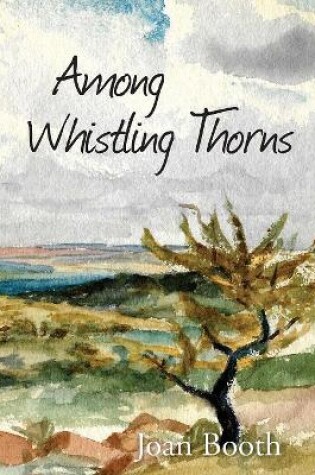Cover of Among Whistling Thorns
